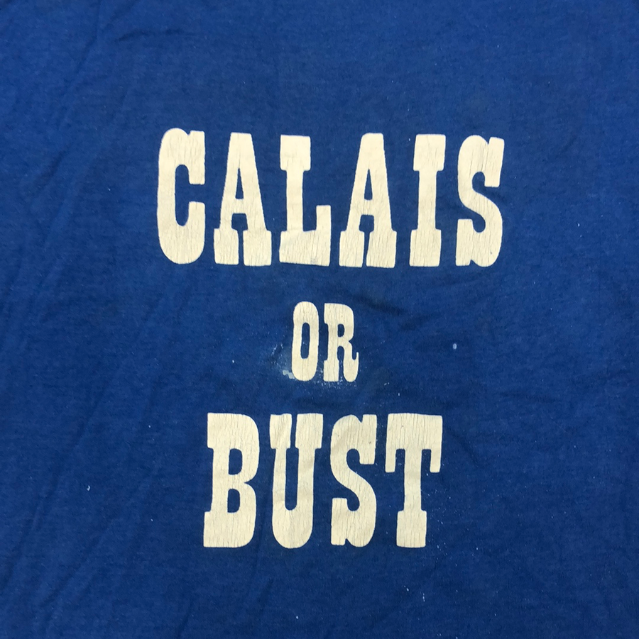Vintage Blue Calais Or Bust T Shirt